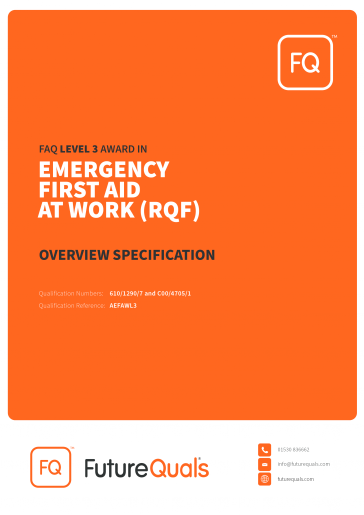 FAQ Level 3 Award in Emergency First Aid at Work (RQF) FutureQuals